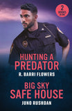 Hunting A Predator / Big Sky Safe House: Hunting a Predator (Bureaus of Investigation Mysteries) / Big Sky Safe House (Ironside Protection Services) (Mills & Boon Heroes) by R. Barri Flowers and Juno Rushdan (9780263397352)