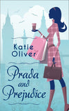 Prada And Prejudice by Katie Oliver