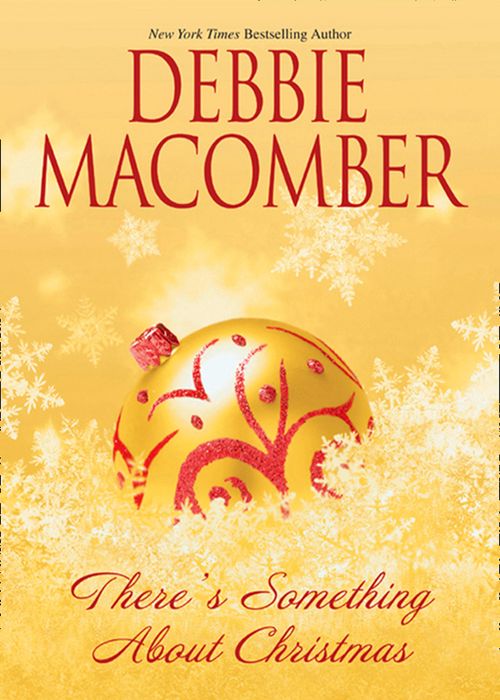 There's Something About Christmas: First edition by Debbie Macomber (9781408929285)