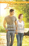 Healing His Widowed Heart (Mills & Boon Love Inspired) by Annie Hemby