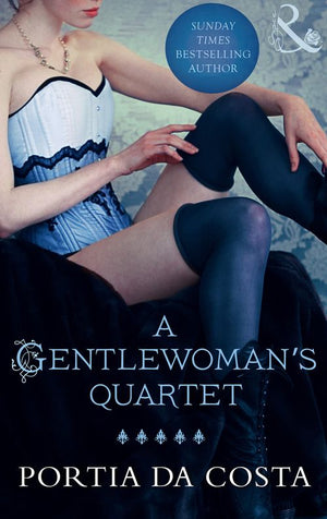 A Gentlewoman's Quartet (Mills & Boon Spice): First edition (9781472016003)