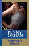 Yesterday's Echoes (Mills & Boon Modern) by Penny Jordan