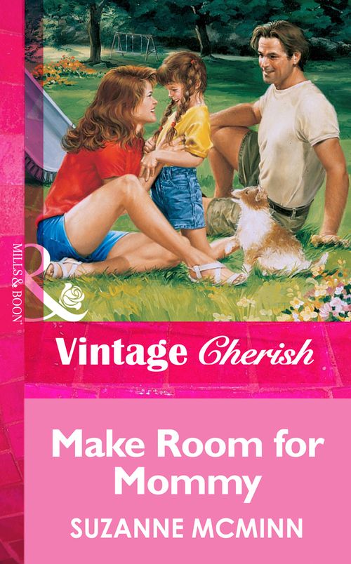 Make Room For Mommy (Mills & Boon Vintage Cherish): First edition by Suzanne McMinn (9781472068750)