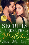Secrets Under The Mistletoe: Christmas in Da Conti's Bed / The Soldier's Holiday Homecoming / Maverick Christmas Surprise by Sharon Kendrick, Judy Duarte and Brenda Harlen (9780008948399)