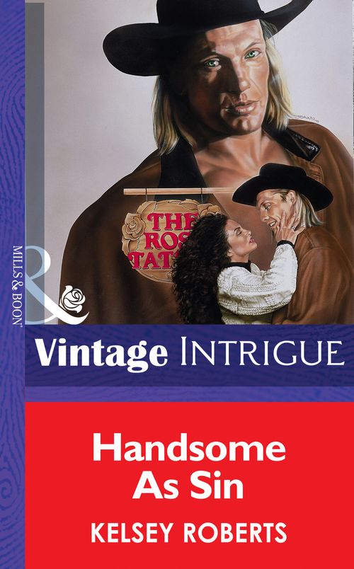 Handsome As Sin (Mills & Boon Vintage Intrigue): First edition by Kelsey Roberts (9781472064790)