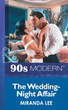 The Wedding-Night Affair (Mills & Boon Vintage 90s Modern) by Miranda Lee