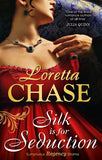 Silk Is For Seduction by Loretta Chase