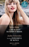 The Sicilian's Banished Bride / The Most Powerful Of Kings: The Sicilian's Banished Bride / The Most Powerful of Kings (Mills & Boon Modern) by Maya Blake and Jackie Ashenden
