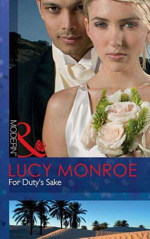 For Duty's Sake (Mills & Boon Modern) by Lucy Monroe