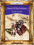 Heart Of The Lawman (Mills & Boon Vintage 90s Modern) by Linda Castle
