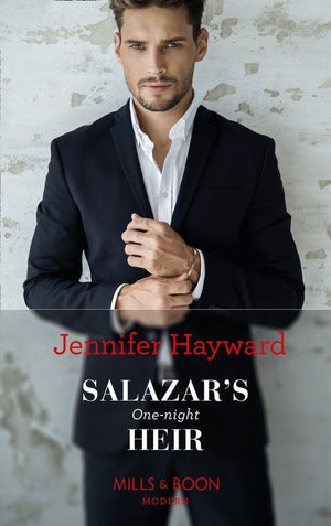 Salazar's One-Night Heir (The Secret Billionaires, Book 3) (Mills & Boon Modern) (9781474052665)