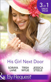 His Girl Next Door: The Army Ranger's Return / New York's Finest Rebel / The Girl from Honeysuckle Farm (Mills & Boon By Request) (9781474004145)
