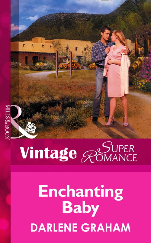 Enchanting Baby (The Birth Place, Book 1) (Mills & Boon Vintage Superromance) by Darlene Graham