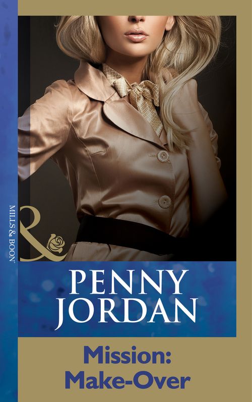 Mission: Make-Over (Mills & Boon Modern): First edition by Penny Jordan (9781408998618)