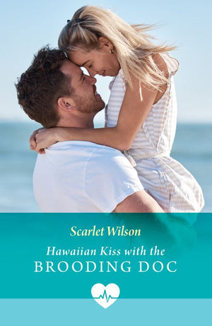 Hawaiian Kiss With The Brooding Doc (Honolulu Medics, Book 1) (Mills & Boon Medical) by Scarlet Wilson (9780008942212)