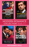 Modern Romance November 2024 Books 1-4: Greek's Shotgun Wedding (The Diamandis Heirs) / Pregnant Enemy, Christmas Bride / Contractually Wed / Vows of Revenge by Lynne Graham, Maisey Yates, Tara Pammi and Julia James (9780008944087)