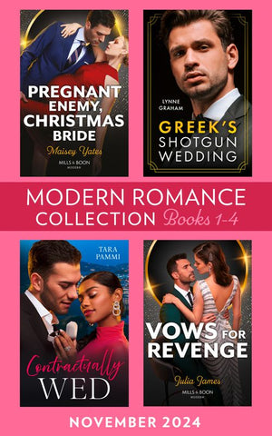 Modern Romance November 2024 Books 1-4: Greek's Shotgun Wedding (The Diamandis Heirs) / Pregnant Enemy, Christmas Bride / Contractually Wed / Vows of Revenge by Lynne Graham, Maisey Yates, Tara Pammi and Julia James (9780008944087)