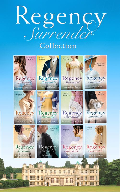 The Complete Regency Surrender Collection by Christine Merrill, Laurie Benson, Janice Preston, Elizabeth Beacon, Marguerite Kaye, Sarah Mallory, Annie Burrows, Anne Herries, Sophia James, Bronwyn Scott et al