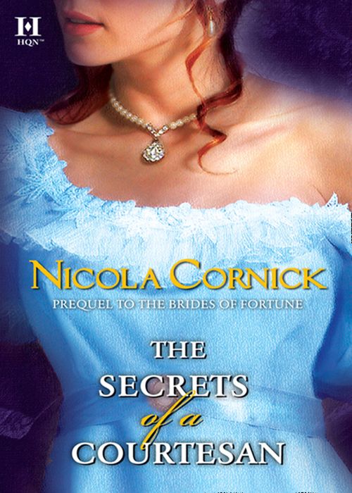 The Secrets Of A Courtesan: First edition by Nicola Cornick (9781408934807)