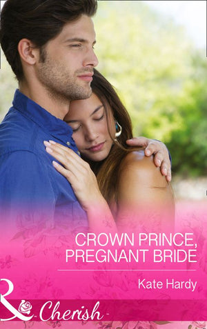 Crown Prince, Pregnant Bride (Mills & Boon Cherish): First edition by Kate Hardy (9781472048431)