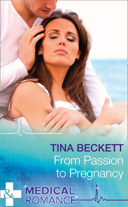 From Passion To Pregnancy (Hot Brazilian Docs!, Book 4) (Mills & Boon Medical) (9781474051712)