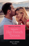 Falling For Her French Tycoon (Mills & Boon True Love) (Escape to Provence, Book 1) by Rebecca Winters