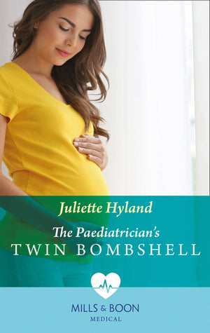 The Paediatrician's Twin Bombshell (Mills & Boon Medical) by Juliette Hyland
