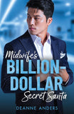 Midwife's Billion-Dollar Secret Santa (A Miracle Before Christmas, Book 5) (Mills & Boon Medical) by Deanne Anders (9780008950682)
