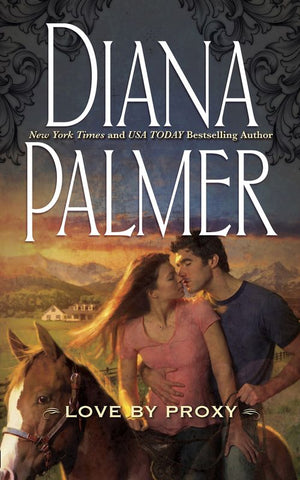 Love By Proxy by Diana Palmer