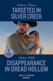 Targeted In Silver Creek / Disappearance In Dread Hollow: Targeted in Silver Creek (Silver Creek Lawmen: Second Generation) / Disappearance in Dread Hollow (Lookout Mountain Mysteries) (Mills & Boon Heroes) by Delores Fossen and Debra Webb