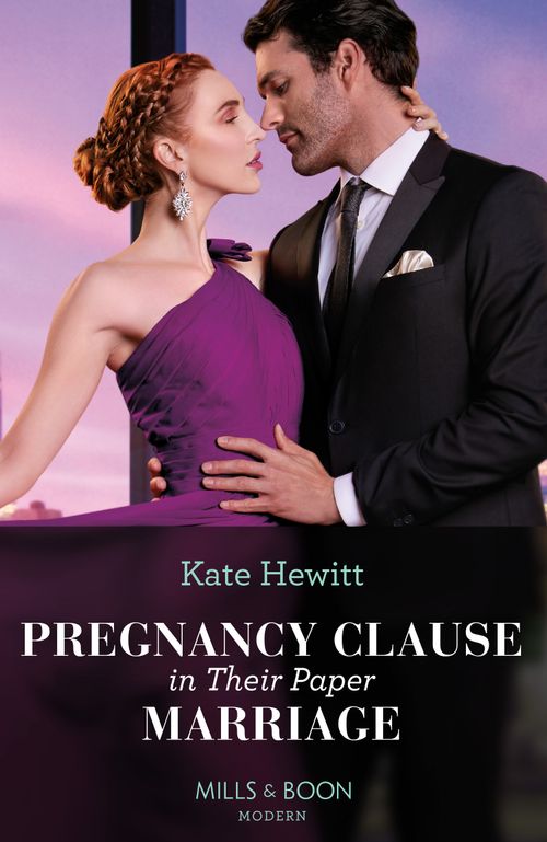 Pregnancy Clause In Their Paper Marriage (Mills & Boon Modern) by Kate Hewitt (9780008935467)