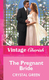 The Pregnant Bride (Mills & Boon Vintage Cherish) by Crystal Green