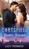 Sheikh's Scandal (The Chatsfield, Book 1) by Lucy Monroe