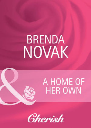 A Home Of Her Own (Mills & Boon Cherish): First edition by Brenda Novak (9781408944561)