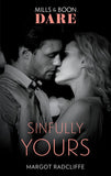 Sinfully Yours (Mills & Boon Dare) by Margot Radcliffe