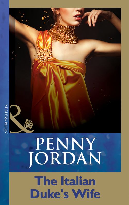 The Italian Duke's Wife (Mills & Boon Modern): First edition by Penny Jordan (9781408998847)
