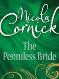 The Penniless Bride (Regency, Book 42) (Mills & Boon Historical): First edition by Nicola Cornick (9781408954232)