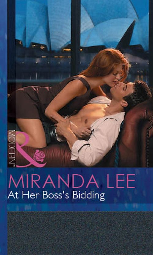 At Her Boss's Bidding (Mills & Boon Modern): First edition by Miranda Lee (9781472030429)