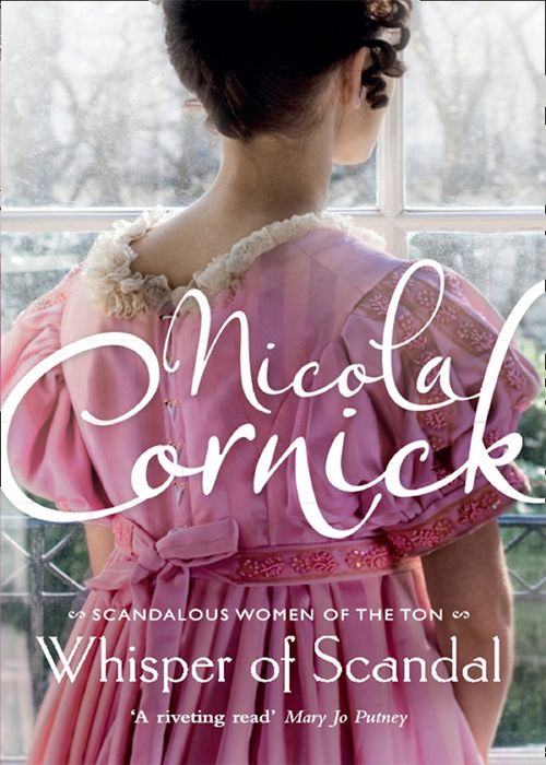 Whisper of Scandal (Scandalous Women of the Ton, Book 1): First edition by Nicola Cornick (9781408937099)