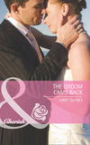 The Groom Came Back (Marriage of Inconvenience, Book 14) (Mills & Boon Cherish): First edition by Abby Gaines (9781408920329)