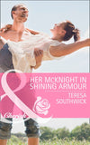 Her Mcknight In Shining Armour (Mercy Medical Montana, Book 2) (Mills & Boon Cherish) by Teresa Southwick