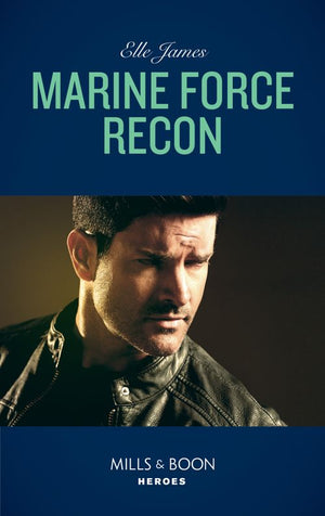 Marine Force Recon (Declan's Defenders, Book 1) (Mills & Boon Heroes) (9781474093774)