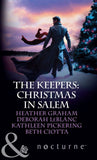 The Keepers: Christmas In Salem: Do You Fear What I Fear? / The Fright Before Christmas / Unholy Night / Stalking in a Winter Wonderland (Mills & Boon Nocturne) by Heather Graham, Deborah LeBlanc, Kathleen Pickering and Beth Ciotta