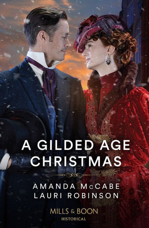 A Gilded Age Christmas: A Convenient Winter Wedding / The Railroad Baron's Mistletoe Bride (Mills & Boon Historical) by Amanda McCabe and Lauri Robinson