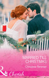 Married Till Christmas (The Bravos of Justice Creek, Book 9) (Mills & Boon Cherish) by Christine Rimmer
