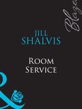 Room Service (Do Not Disturb, Book 20) (Mills & Boon Blaze): First edition by Jill Shalvis (9781408959558)