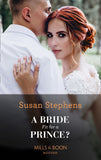 A Bride Fit For A Prince? (Mills & Boon Modern) by Susan Stephens