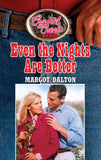 Even the Nights are Better (Crystal Creek, Book 5) by Margot Dalton