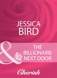 The Billionaire Next Door (The O'Banyon Brothers, Book 1) (Mills & Boon Cherish) by Jessica Bird