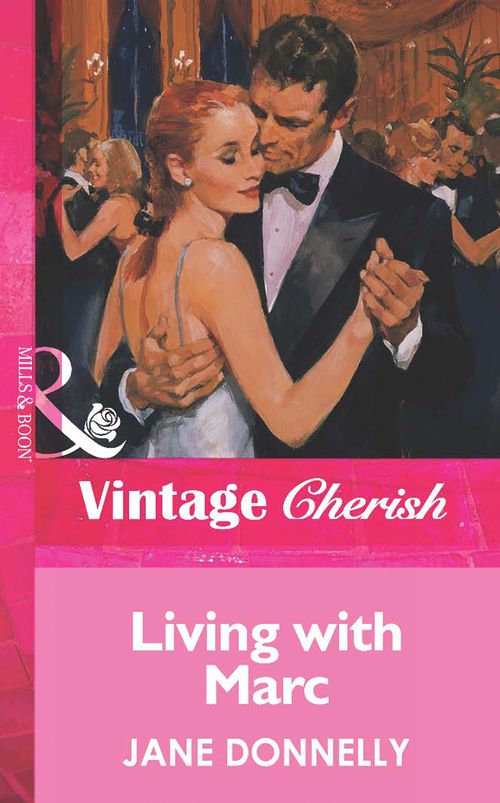 Living With Marc (Mills & Boon Vintage Cherish) by Jane Donnelly